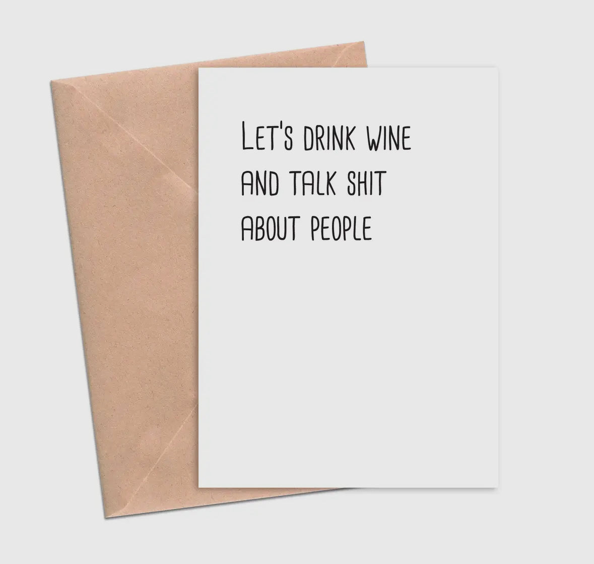 Let's Drink Wine and Talk Shit About People Card-Cards-Crimson and Clover Studio-The Silo Boutique, Women's Fashion Boutique Located in Warren and Grand Forks North Dakota